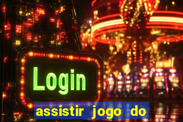 assistir jogo do flamengo ao vivo no multicanais